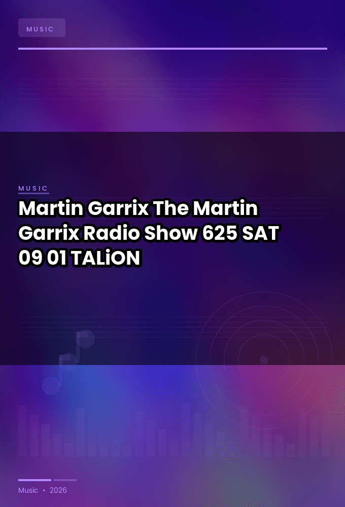 Martin_Garrix_-_The_Martin_Garrix_Radio_Show_625-SAT-09-01-2026-TALiON