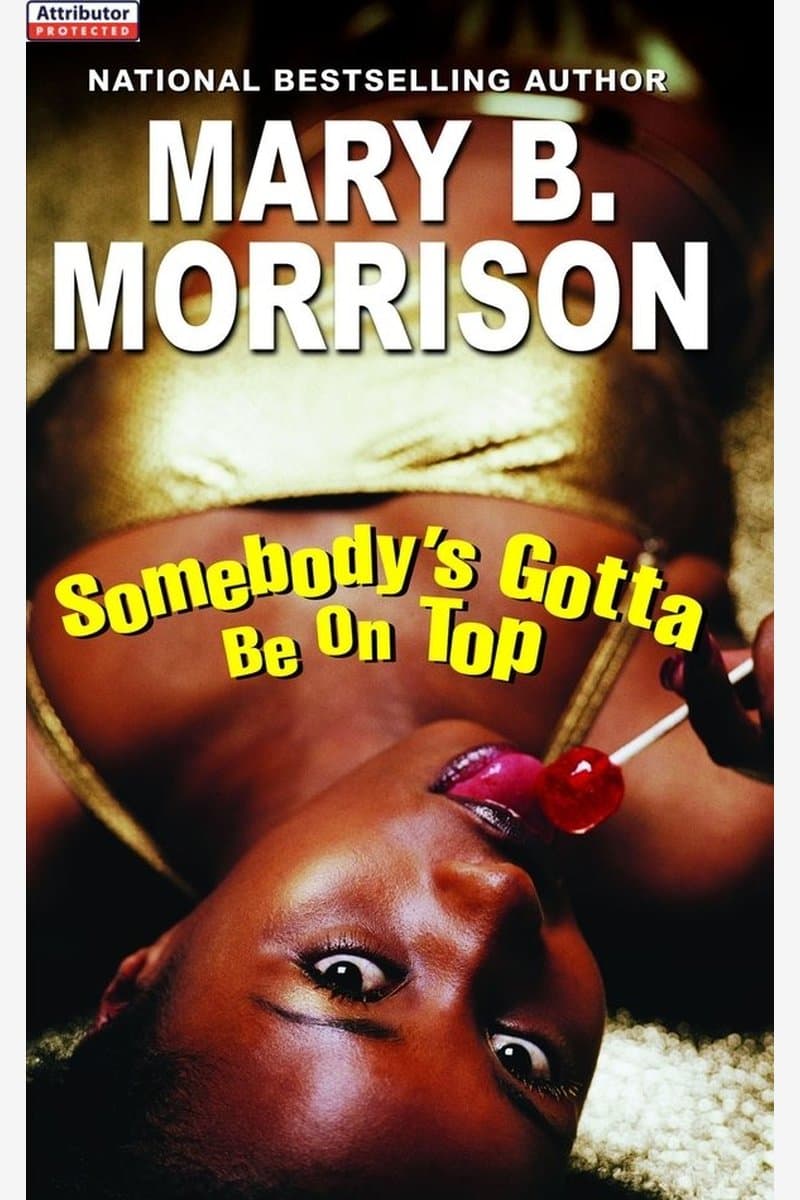 Mary.B.Morrison.Somebodys.Gotta.Be.on.Top.2010.RETAiL.EPUB.eBook-NODE
