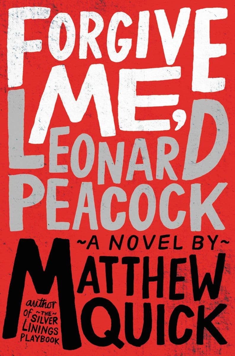 Matthew.Quick.-.Forgive.Me.Leonard.Peacock.2013.RETAIL.EPUB.eBook-CTO