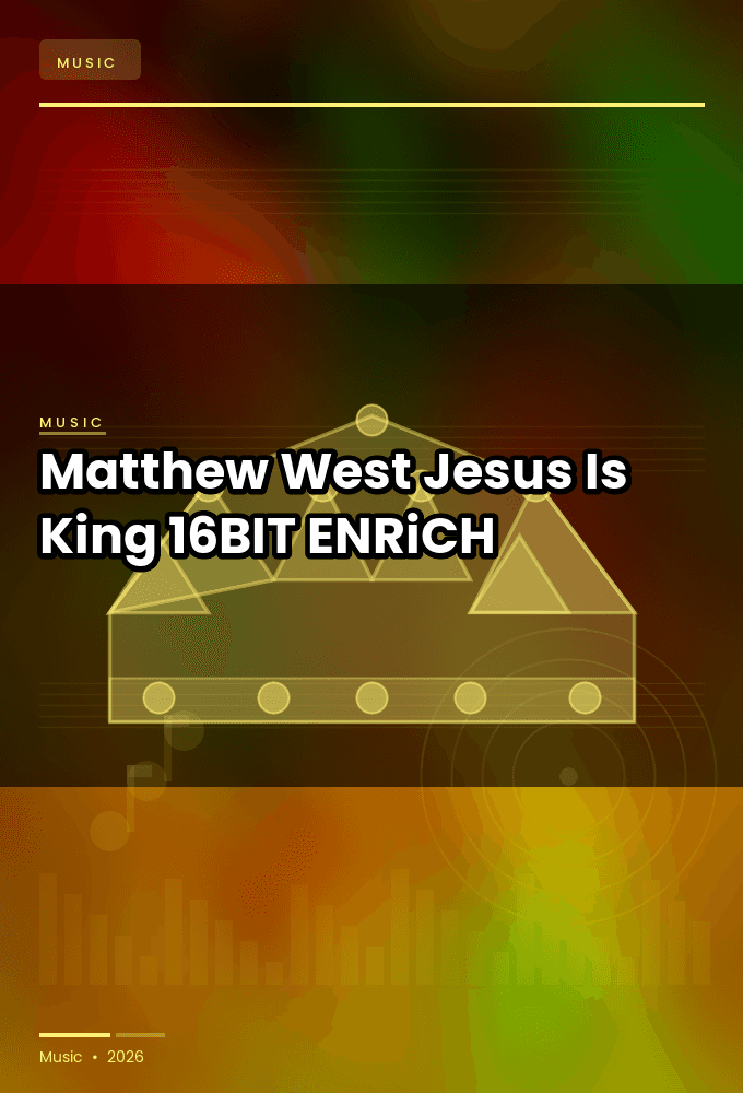 Matthew_West-Jesus_Is_King-16BIT-WEB-FLAC-2026-ENRiCH