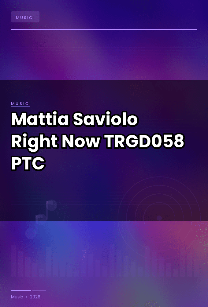 Mattia_Saviolo-Right_Now-_TRGD058_-WEB-2026-PTC