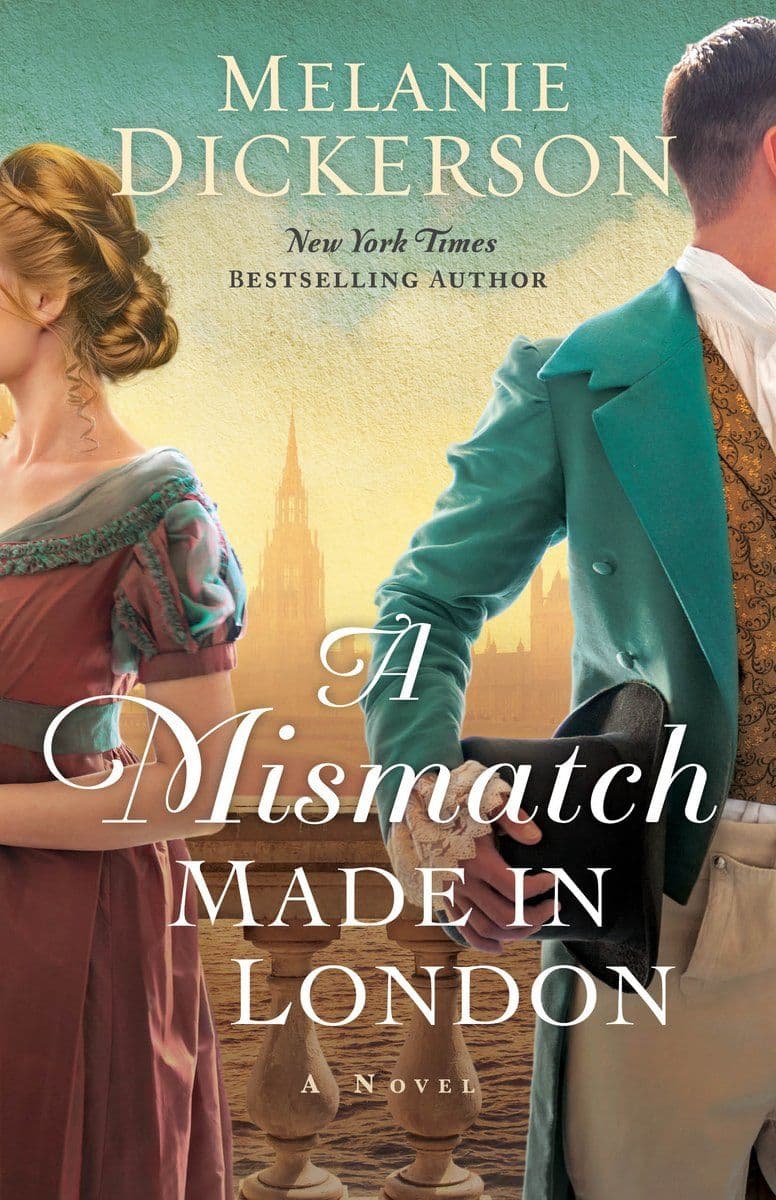 Melanie.Dickerson.-.A.Mismatch.Made.In.London.2026.RETAIL.EPUB.eBook-CTO