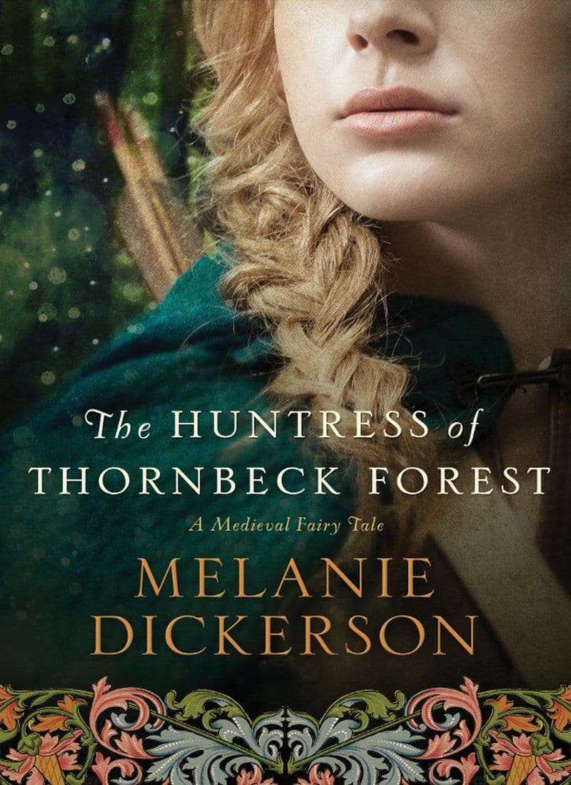 Melanie.Dickerson.-.The.Huntress.Of.Thornbeck.Forest.2015.RETAIL.EPUB.eBook-CTO