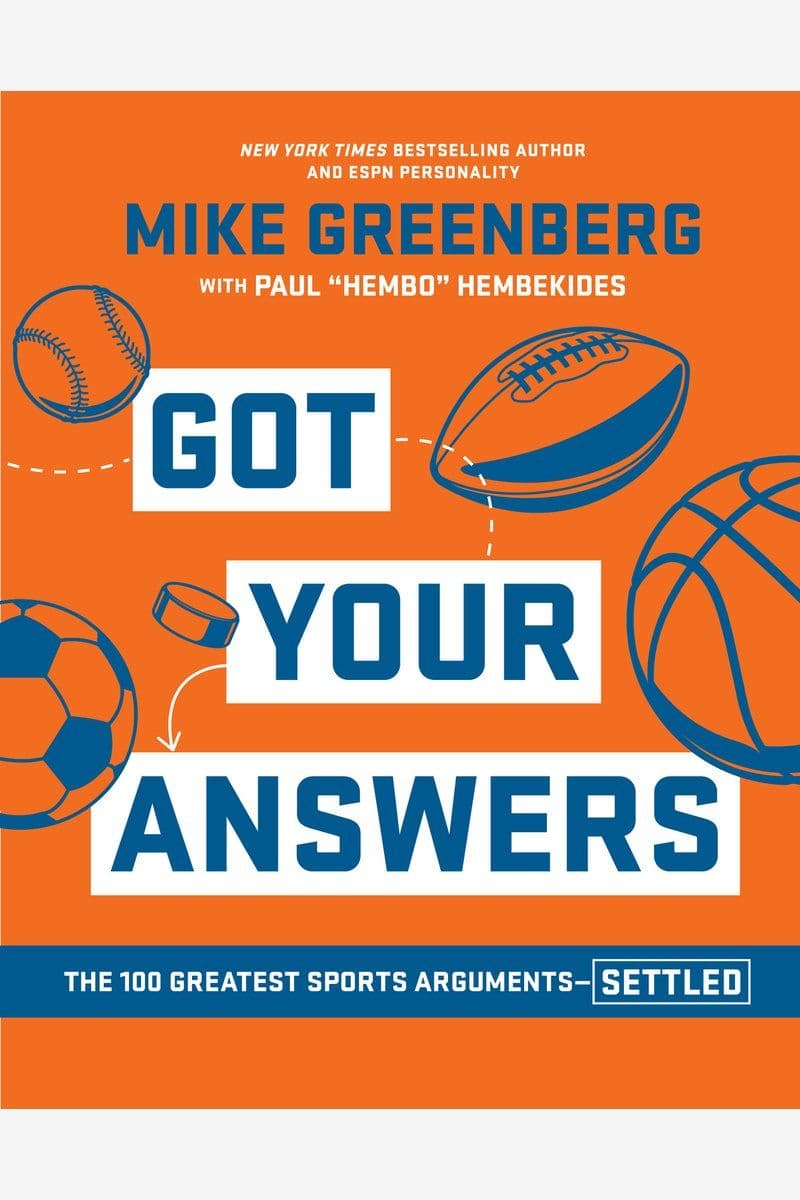 Mike.Greenberg.And.Paul.Hembekides.-.Got.Your.Answers.The.100.Greatest.Sports.Arguments.Settled.2024.RETAIL.EPUB.eBook-CTO