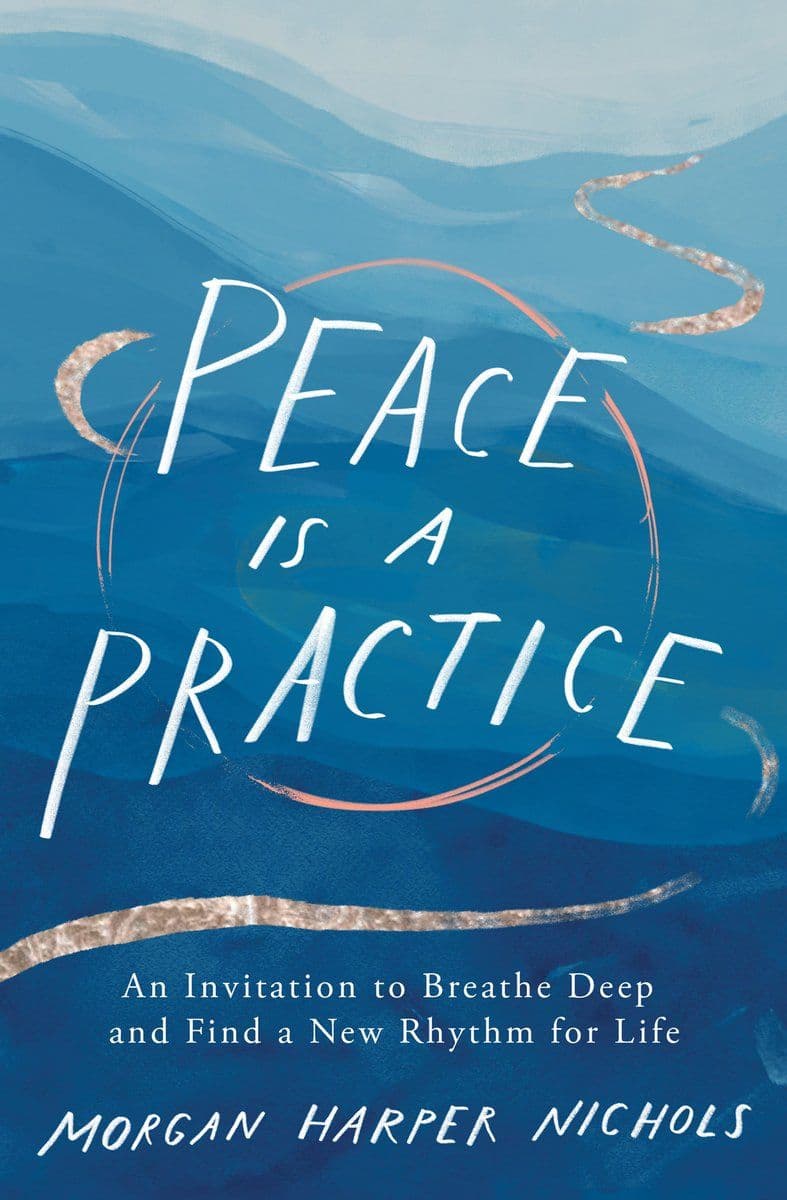 Morgan.Harper.Nichols.-.Peace.Is.A.Practice.An.Invitation.To.Breathe.Deep.And.Find.A.New.Rhythm.For.Life.2022.RETAIL.EPUB.eBook-CTO