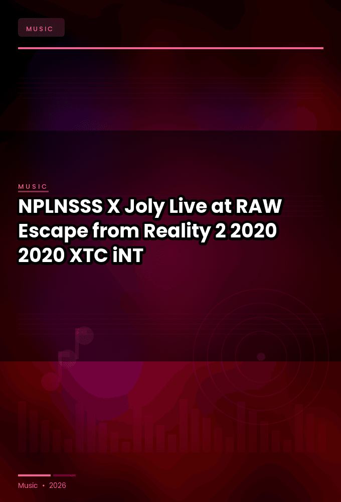 NPLNSSS_X_Joly-Live_at_RAW_Escape_from_Reality_2_2020-WEB-2020-XTC_iNT