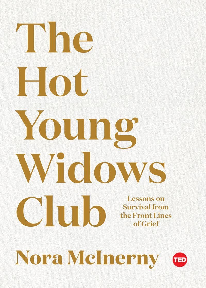 Nora.McInerny.-.The.Hot.Young.Widows.Club.Lessons.On.Survival.From.The.Front.Lines.Of.Grief.2019.RETAIL.EPUB.eBook-CTO