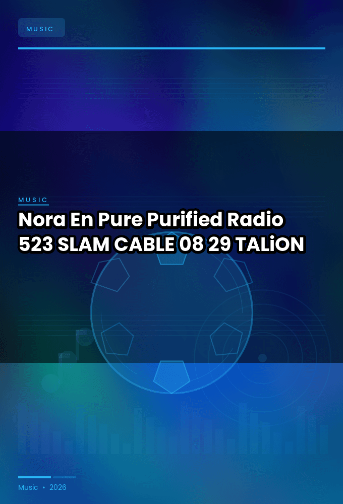 Nora_En_Pure_-_Purified_Radio_523_SLAM_-CABLE-08-29-2026-TALiON