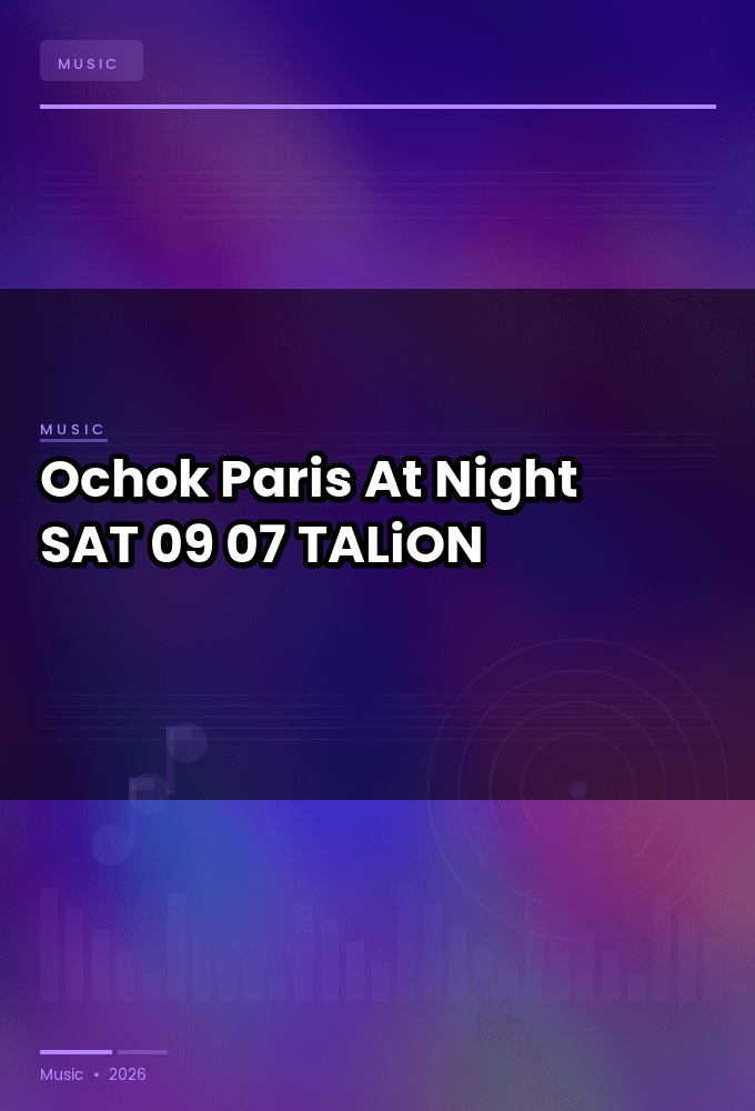 Ochok_-_Paris_At_Night-SAT-09-07-2026-TALiON