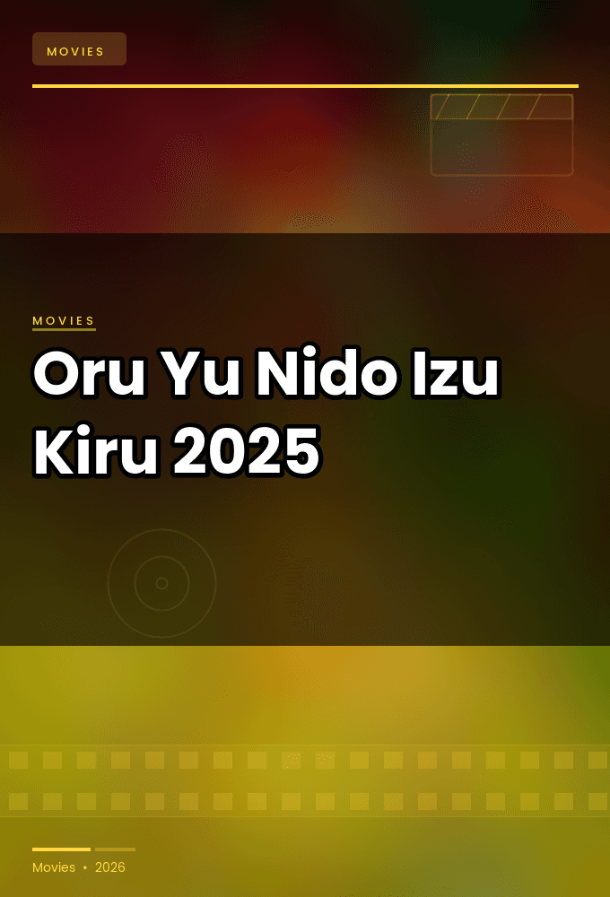 Oru Yu Nido Izu Kiru 2025 1080p BluRay 5 1-YTSGGYTSBZ