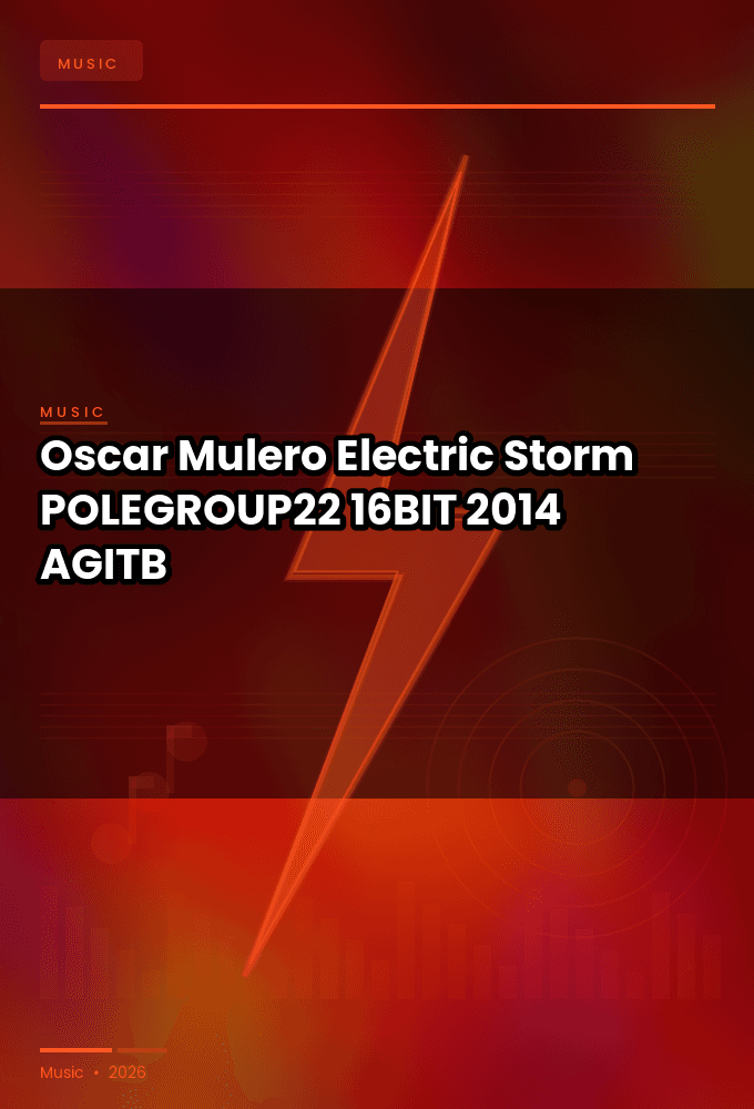 Oscar_Mulero-Electric_Storm_EP-_POLEGROUP22_-16BIT-WEB-FLAC-2014-AGITB