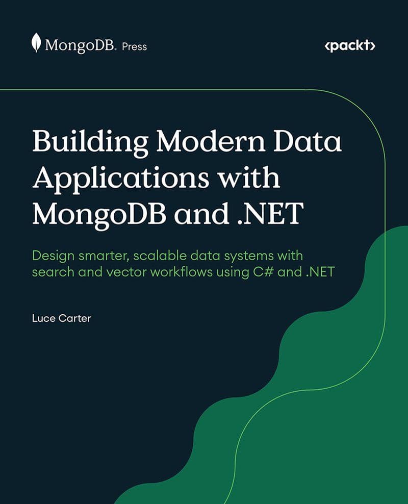 Packt.Publishing.-.Building.Modern.Data.Applications.With.MongoDB.And.NET.2026.RETAIL.EPUB.eBook-CTO