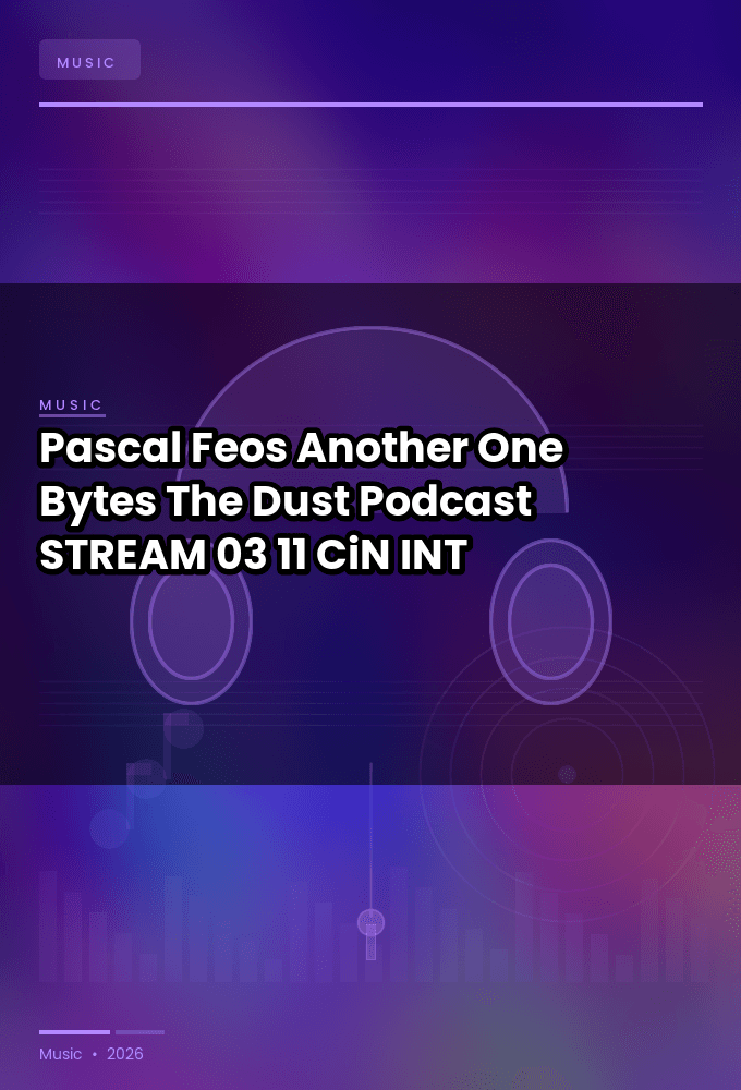 Pascal_Feos-Another_One_Bytes_The_Dust_Podcast-STREAM-03-11-2022-CiN_INT