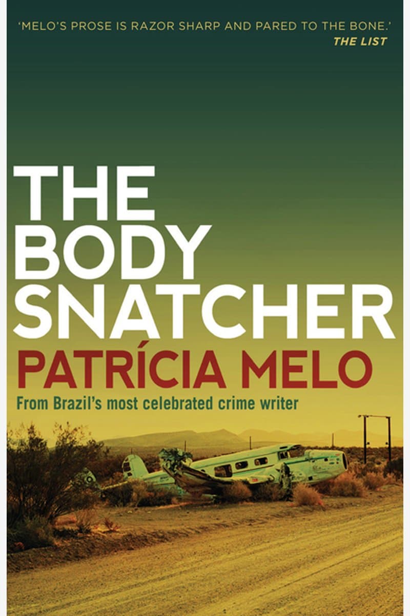 Patricia.Melo.The.Body.Snatcher.2015.RETAiL.EPUB.eBook-NODE