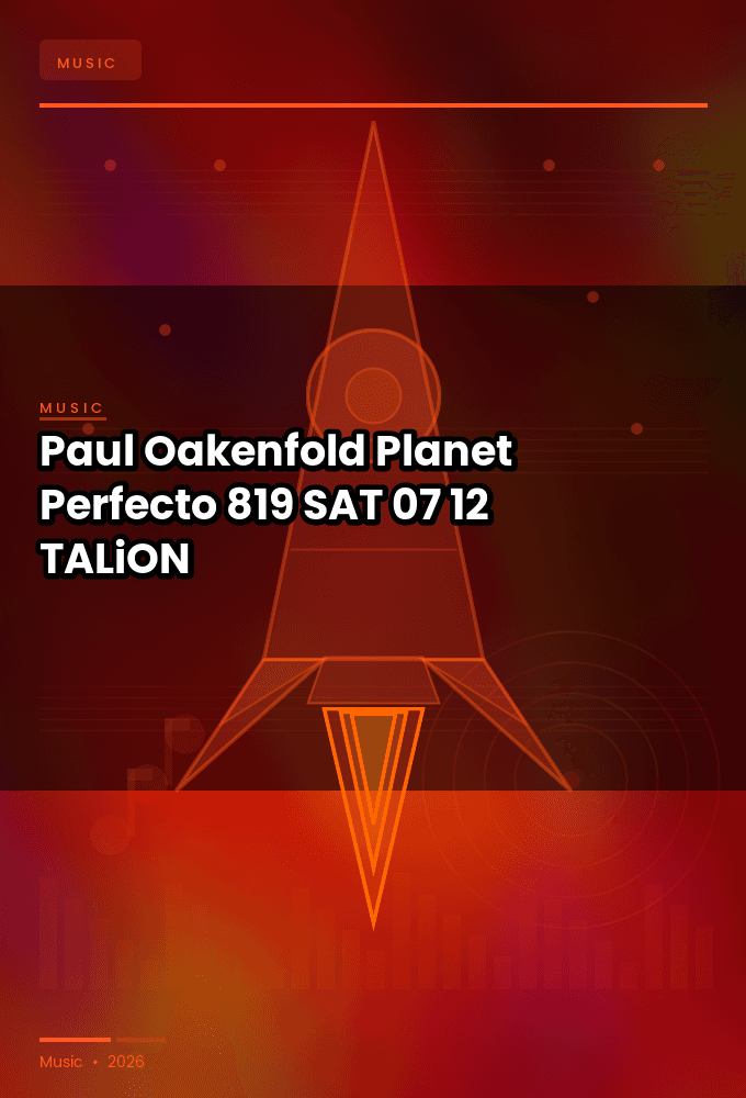 Paul_Oakenfold_-_Planet_Perfecto_819-SAT-07-12-2026-TALiON