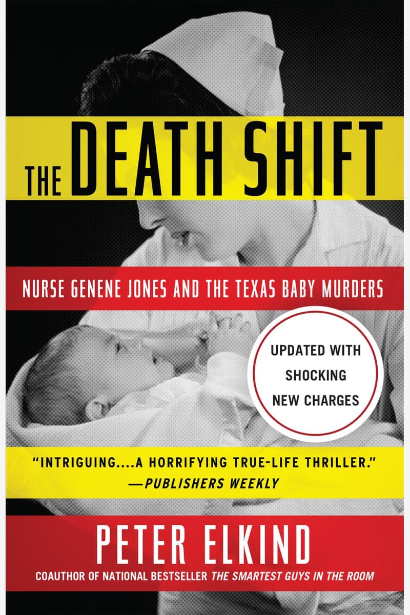 Peter.Elkind.The.Death.Shift.Nurse.Genene.Jones.and.the.Texas.Baby.Murders.2021.RETAiL.EPUB.eBook-NODE