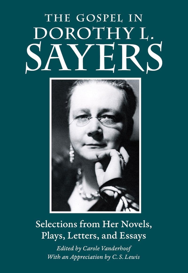 Plough.Publishing.House.-.The.Gospel.In.Dorothy.L.Sayers.Selections.From.Her.Novels.Plays.Letters.And.Essays.2018.RETAIL.EPUB.eBook-CTO