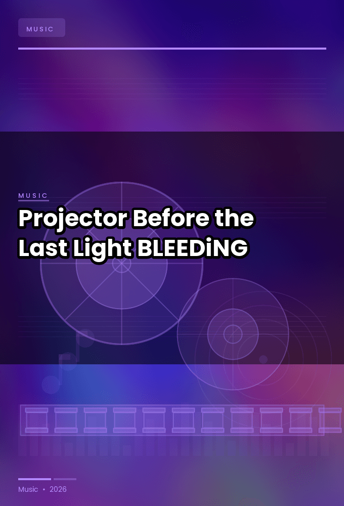 Projector-Before_the_Last_Light-WEB-2026-BLEEDiNG