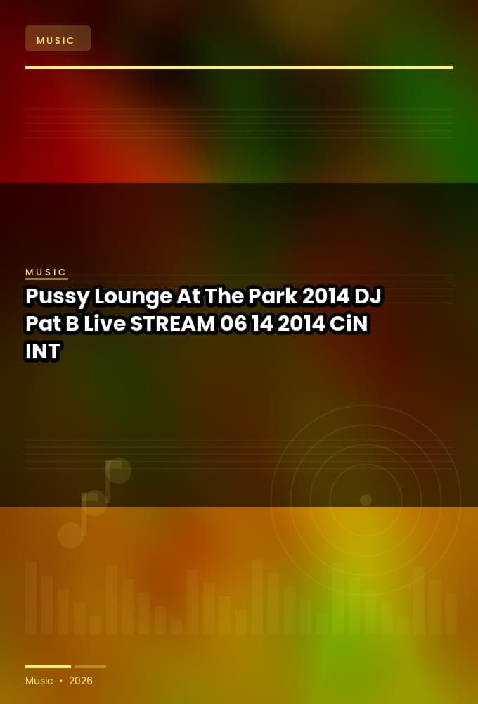 Pussy_Lounge_At_The_Park_2014-DJ_Pat_B_Live-STREAM-06-14-2014-CiN_INT