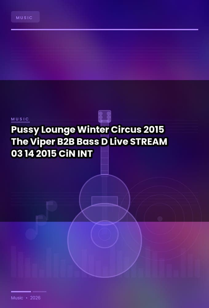 Pussy_Lounge_Winter_Circus_2015-The_Viper_B2B_Bass_D_Live-STREAM-03-14-2015-CiN_INT
