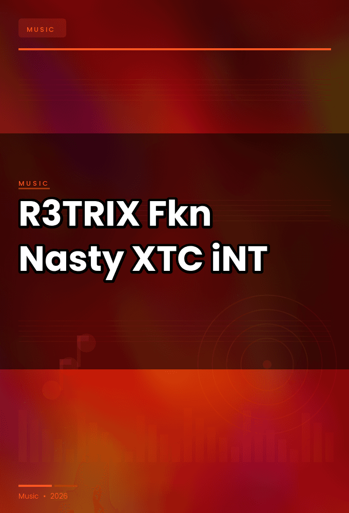 R3TRIX-Fkn_Nasty-SINGLE-WEB-2024-XTC_iNT