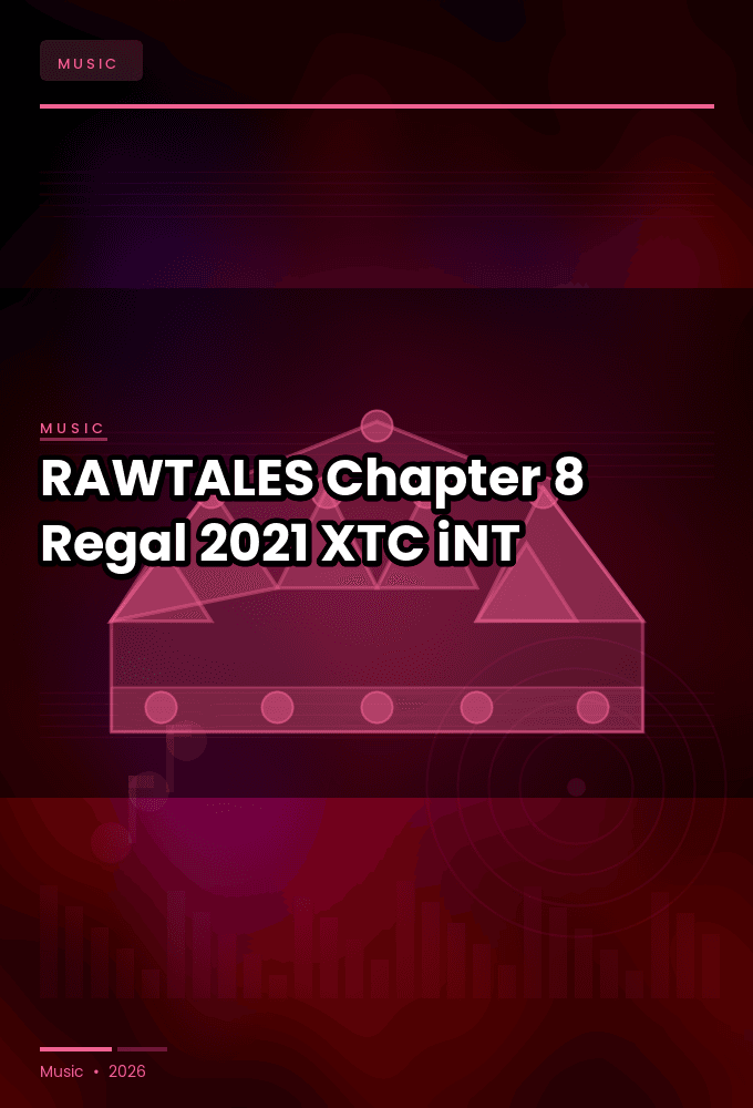 RAWTALES_Chapter_8-Regal-WEB-2021-XTC_iNT