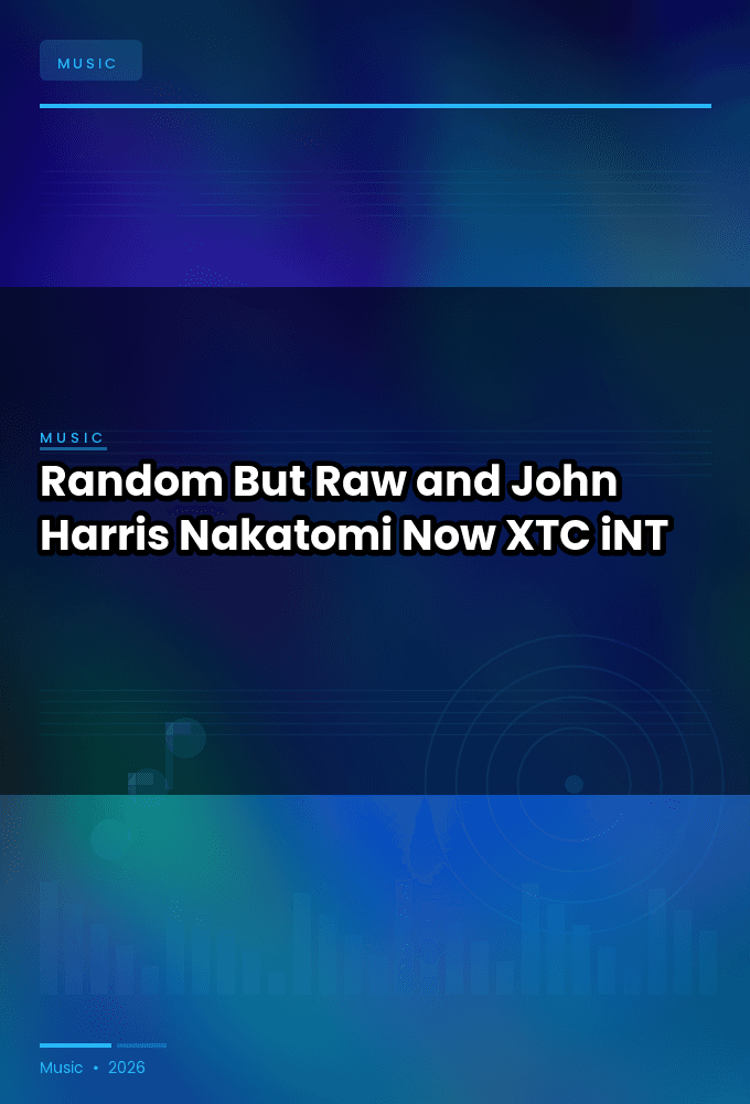 Random_But_Raw_and_John_Harris-Nakatomi_Now-SINGLE-WEB-2024-XTC_iNT