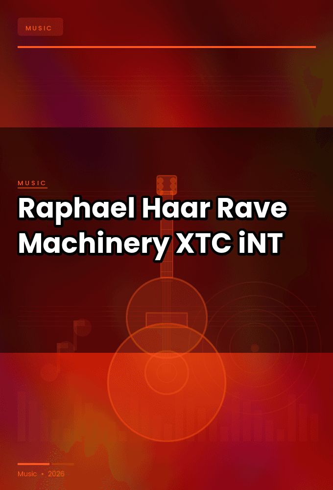 Raphael_Haar-Rave_Machinery-WEB-2025-XTC_iNT