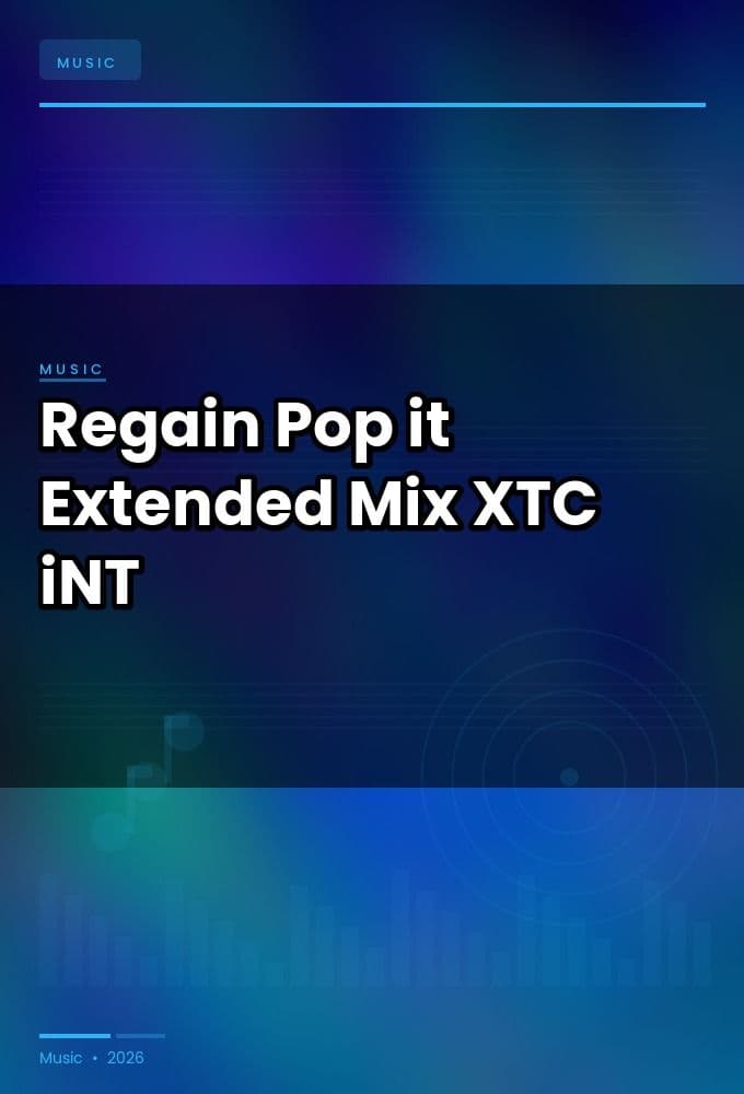 Regain-Pop_it_Extended_Mix_-SINGLE-WEB-2024-XTC_iNT