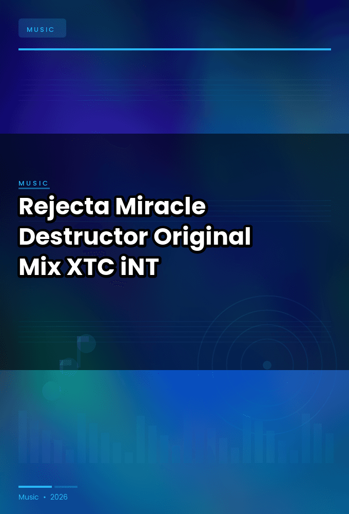 Rejecta-Miracle_Destructor_Original_Mix_-SINGLE-WEB-2025-XTC_iNT