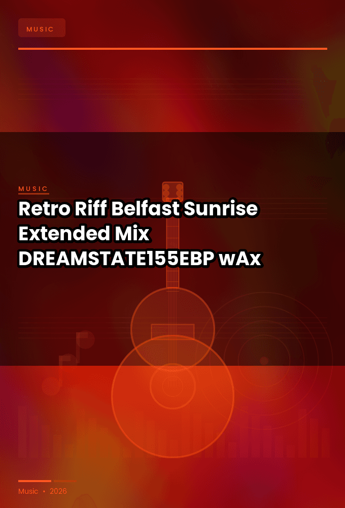 Retro_Riff-Belfast_Sunrise_Extended_Mix_-_DREAMSTATE155EBP_-SINGLE-WEB-2026-wAx