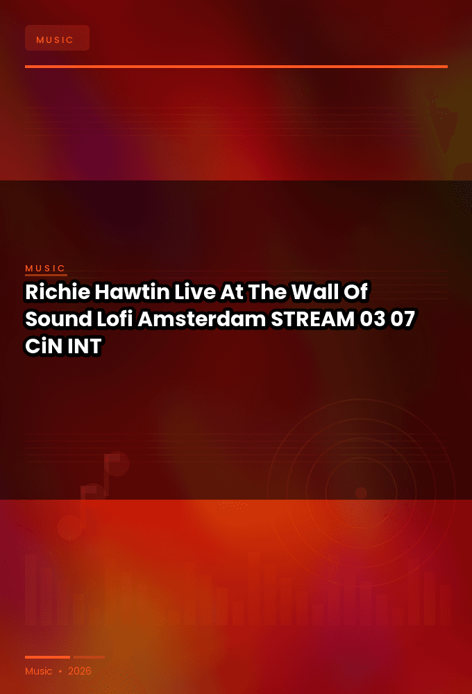 Richie_Hawtin-Live_At_The_Wall_Of_Sound_Lofi_Amsterdam_-STREAM-03-07-2026-CiN_INT