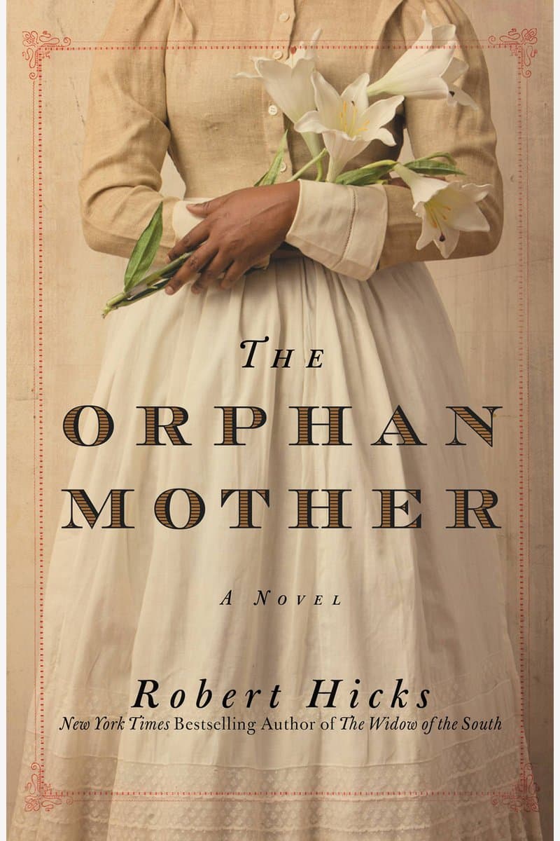 Robert.Hicks.The.Orphan.Mother.A.Novel.2011.RETAiL.EPUB.eBook-NODE
