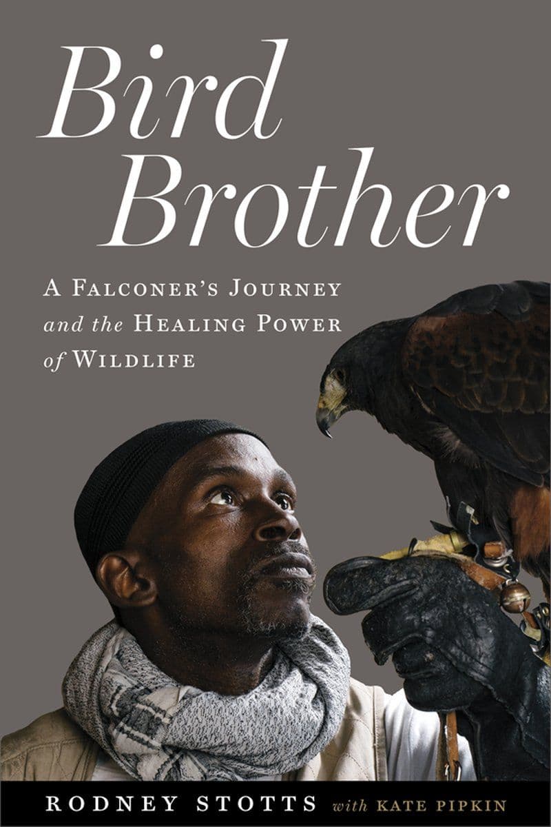 Rodney.Stotts.-.Bird.Brother.A.Falconers.Journey.And.The.Healing.Power.Of.Wildlife.2022.RETAIL.EPUB.eBook-CTO