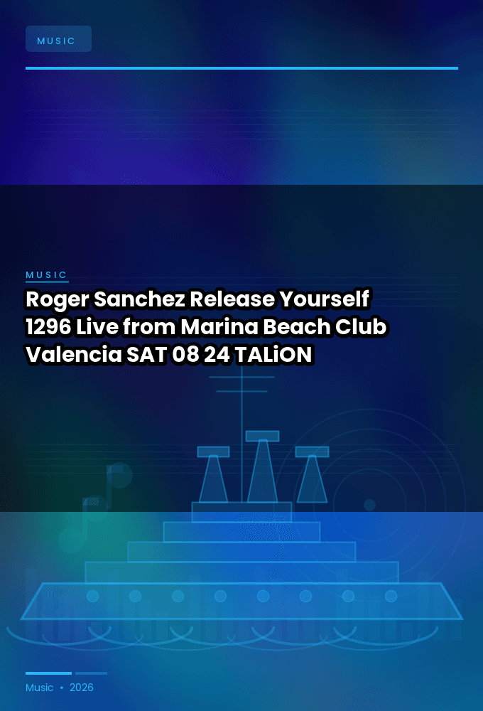 Roger_Sanchez_-_Release_Yourself_1296_Live_from_Marina_Beach_Club_Valencia_-SAT-08-24-2026-TALiON