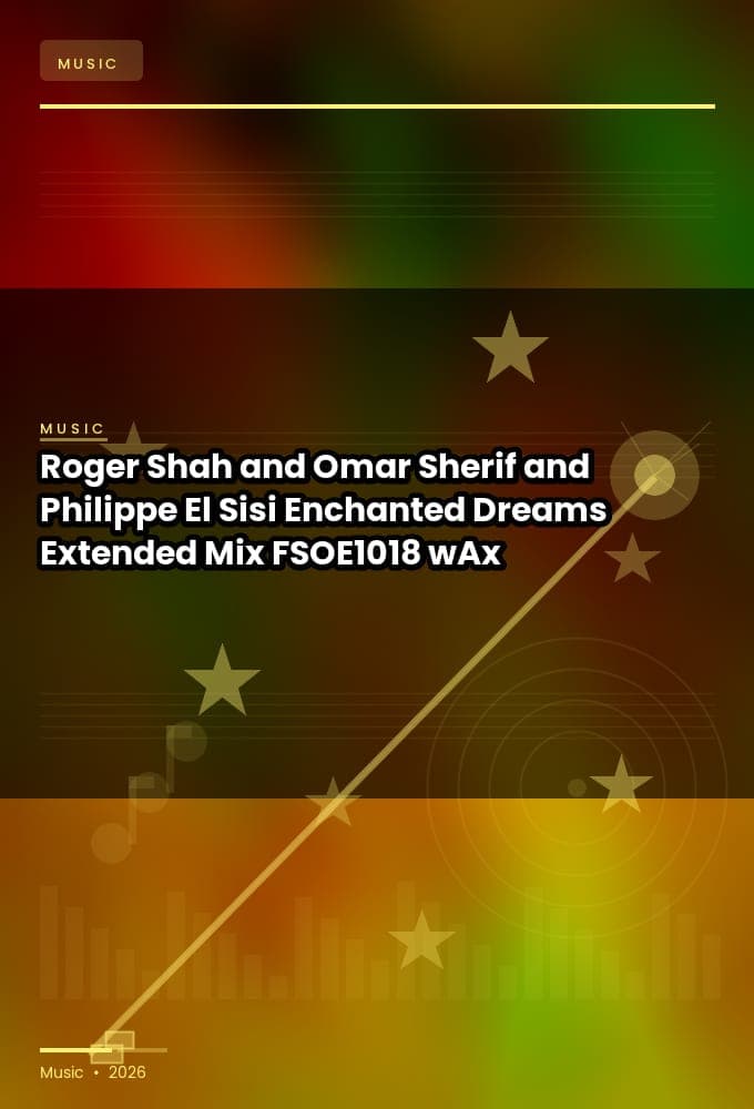 Roger_Shah_and_Omar_Sherif_and_Philippe_El_Sisi-Enchanted_Dreams_Extended_Mix_-_FSOE1018_-SINGLE-WEB-2026-wAx
