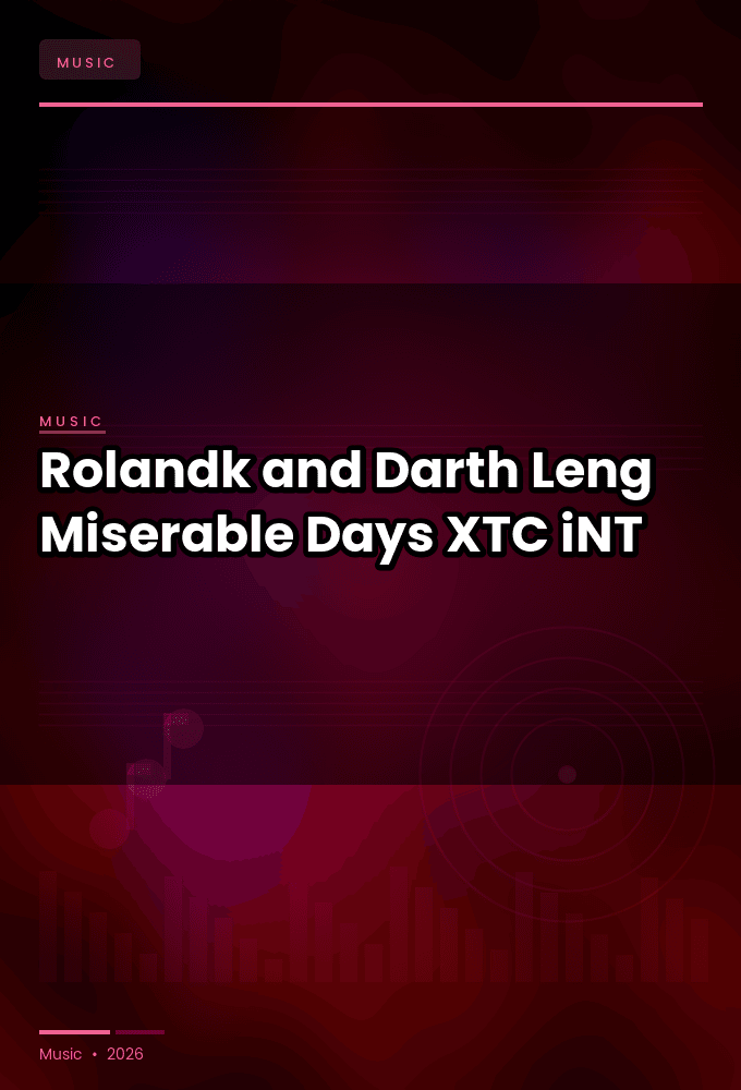 Rolandk_and_Darth_Leng-Miserable_Days-SINGLE-WEB-2025-XTC_iNT