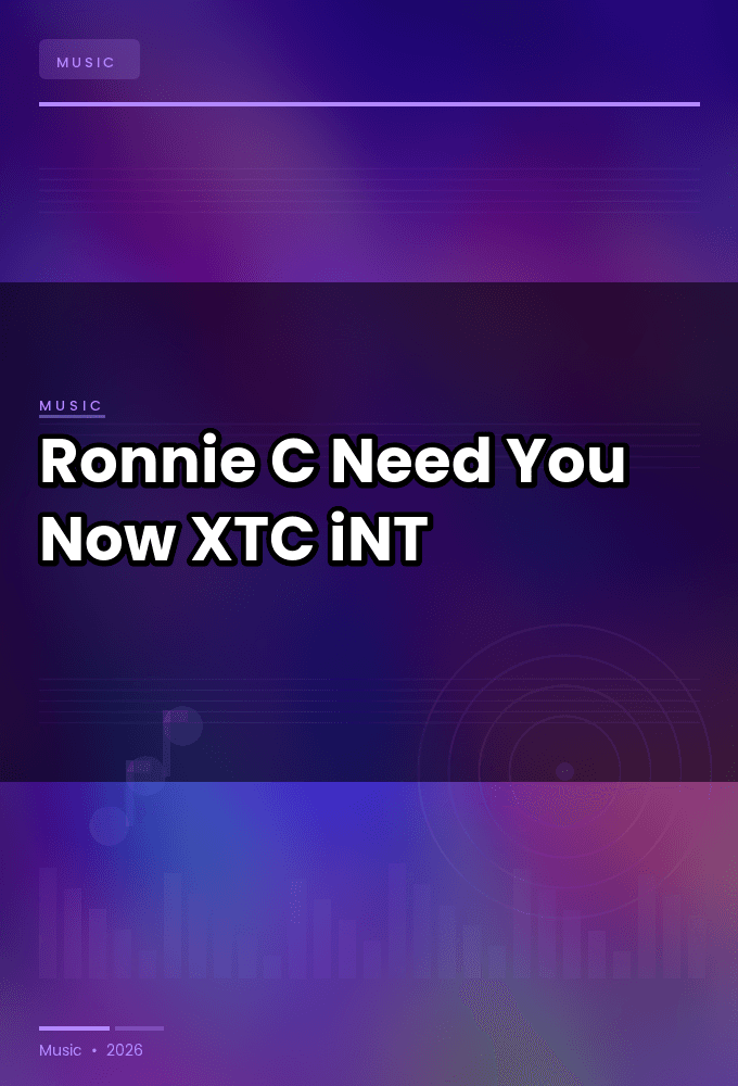 Ronnie-C-Need_You_Now-SINGLE-WEB-2025-XTC_iNT