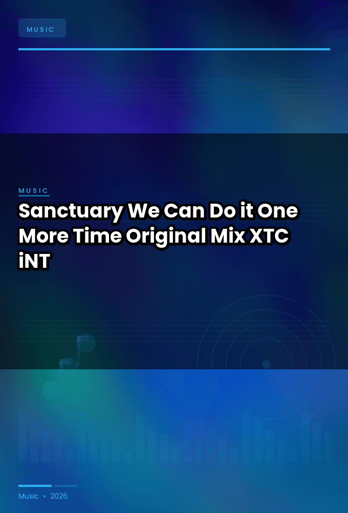 Sanctuary-We_Can_Do_it_One_More_Time_Original_Mix_-SINGLE-WEB-2024-XTC_iNT