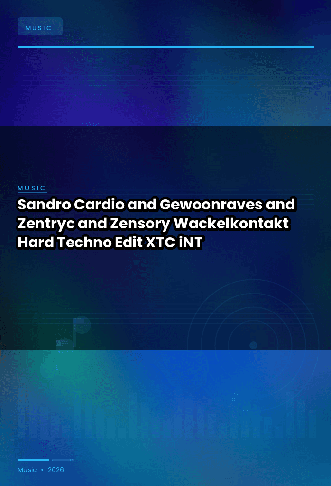Sandro_Cardio_and_Gewoonraves_and_Zentryc_and_Zensory-Wackelkontakt_Hard_Techno_Edit_-SINGLE-WEB-2025-XTC_iNT