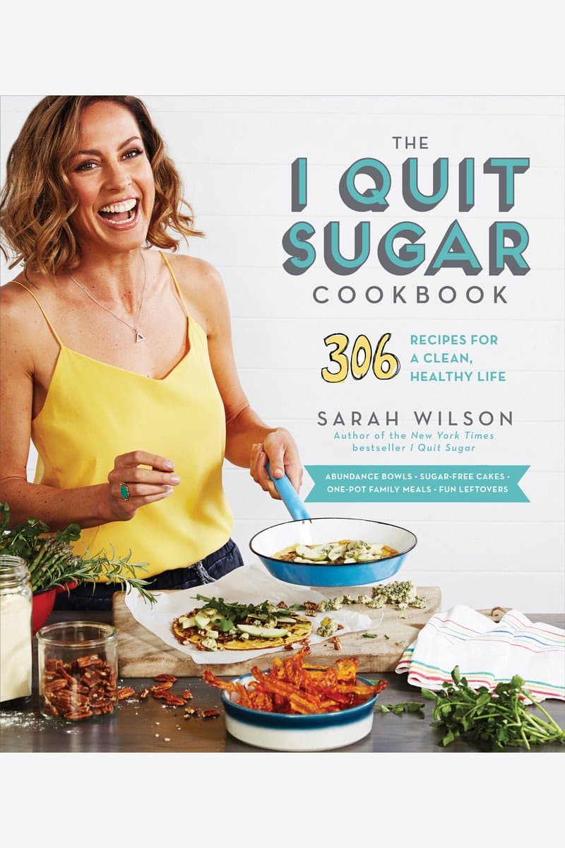 Sarah.Wilson.The.I.Quit.Sugar.Cookbook.306.Recipes.for.a.Clean.Healthy.Life.2016.RETAiL.EPUB.eBook-NODE