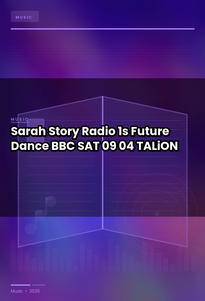 Sarah_Story_-_Radio_1s_Future_Dance_BBC_-SAT-09-04-2026-TALiON