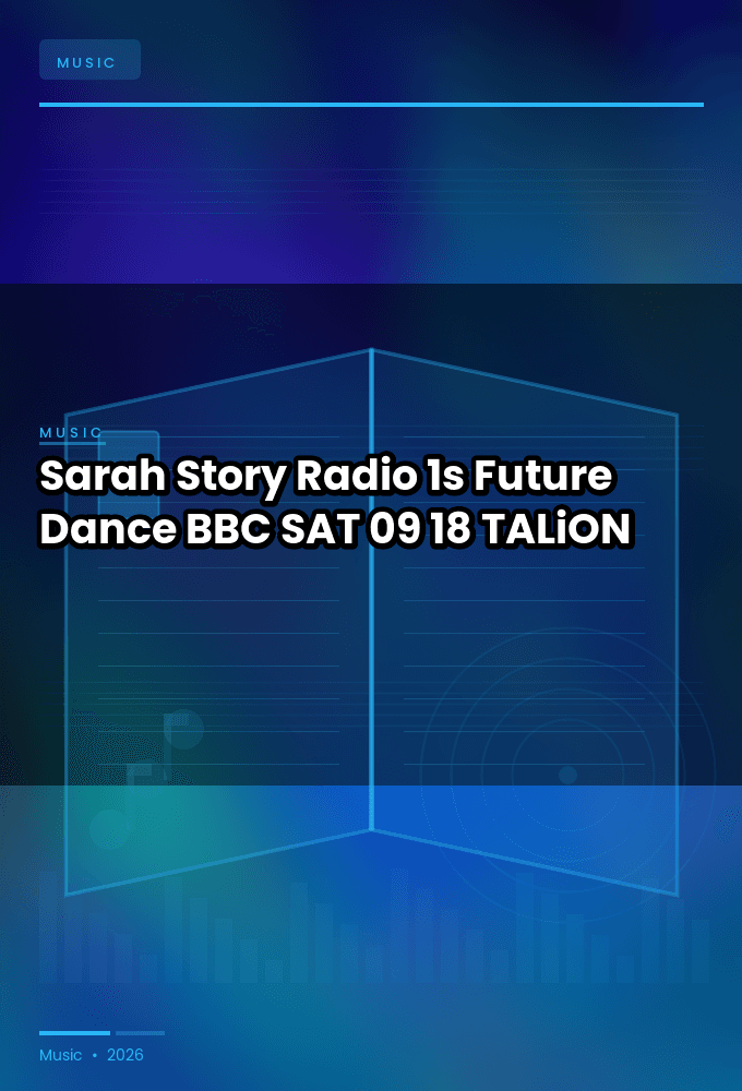 Sarah_Story_-_Radio_1s_Future_Dance_BBC_-SAT-09-18-2026-TALiON