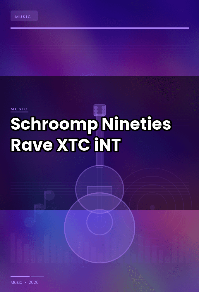 Schroomp-Nineties_Rave-WEB-2024-XTC_iNT
