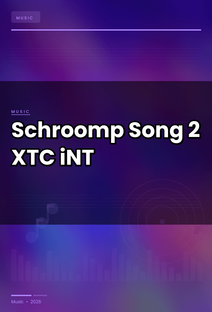 Schroomp-Song_2-SINGLE-WEB-2025-XTC_iNT