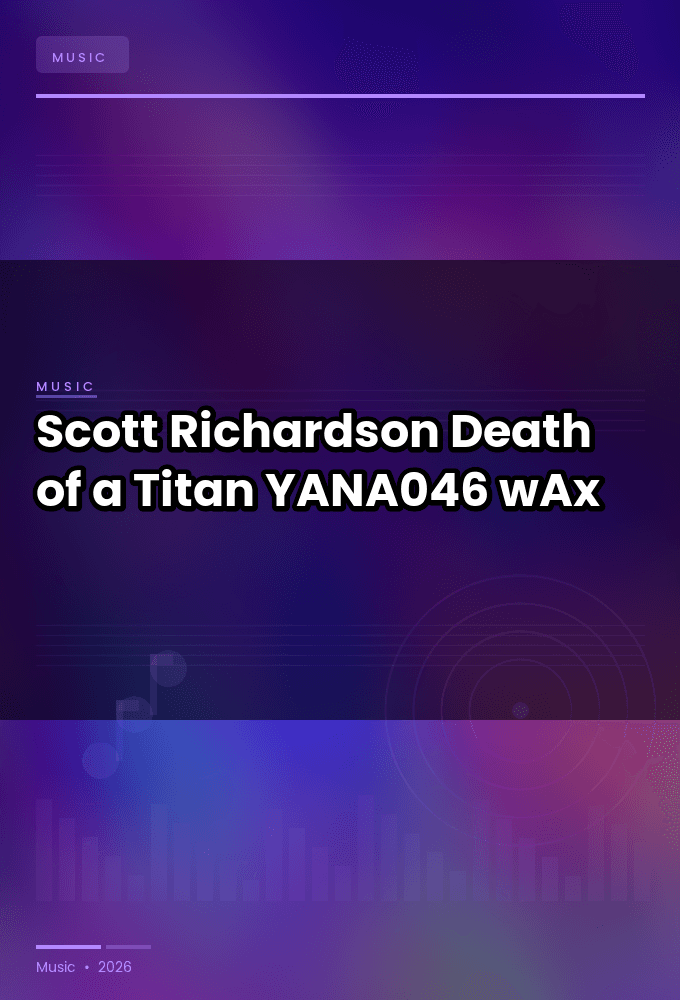 Scott_Richardson-Death_of_a_Titan-_YANA046_-WEB-2026-wAx