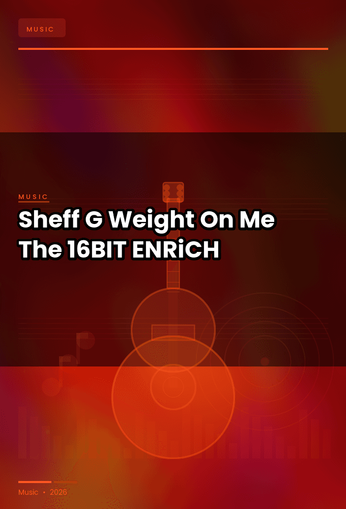 Sheff_G-Weight_On_Me_The_Album-16BIT-WEB-FLAC-2026-ENRiCH