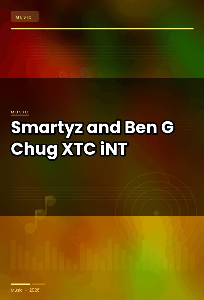 Smartyz_and_Ben-G-Chug-WEB-2025-XTC_iNT