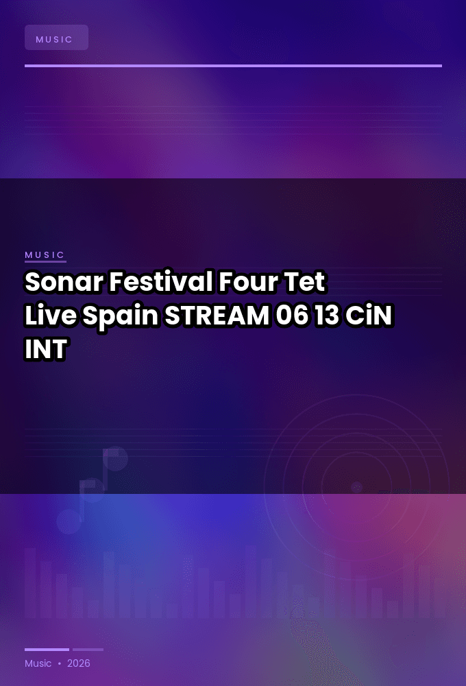 Sonar_Festival_2025-Four_Tet_Live_Spain_-STREAM-06-13-2025-CiN_INT