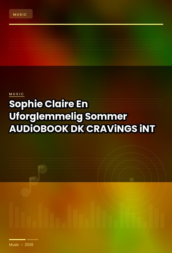 Sophie_Claire_-_En_Uforglemmelig_Sommer-AUDiOBOOK-WEB-DK-2026-CRAViNGS_iNT
